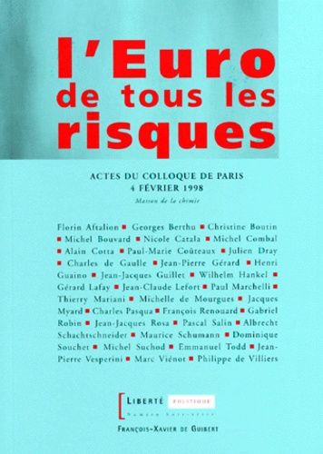 L'euro De Tous Les Risques - Actes Du Colloque De Paris, 4 Février 1998