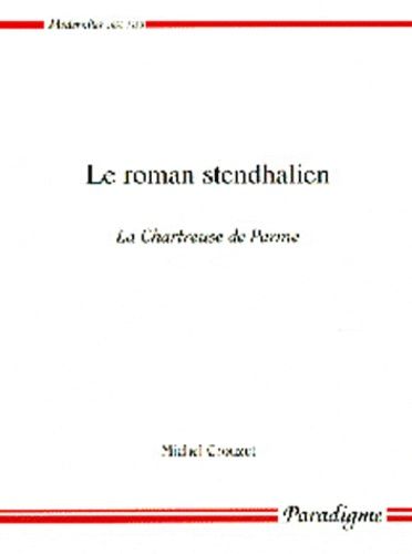 Le Roman Stendhalien - La Chartreuse De Parme