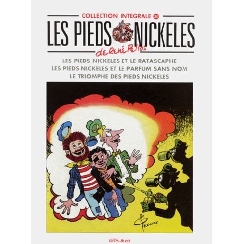 Les Pieds Nickelés Tome 30 : Les Pieds Nickelés Et Le Rastacaphe - Les Pieds Nickelés Et Le Parfum Sans Nom - Le Triomphe Des Pieds Nickélés