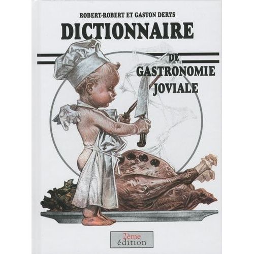 Dictionnaire De Gastronomie Joviale