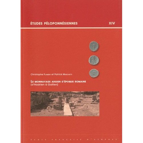 Le Monnayage Argien D'époque Romaine (D'hadrien À Gallien)