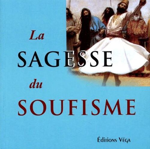 La Sagesse Du Soufisme