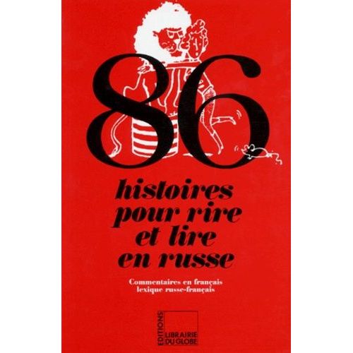 86 Histoires Pour Rire Et Lire En Russe - Commentaires En Français, Lexique Russe-Françai