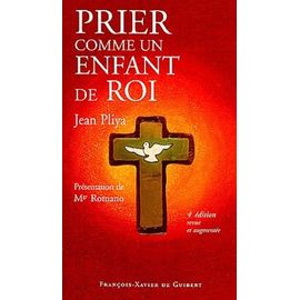 Prier Comme Un Enfant De Roi