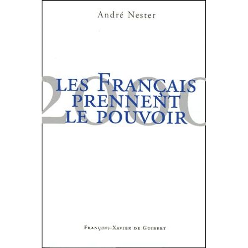 2000, Les Français Prennent Le Pouvoir