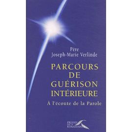 Parcours De Guérison Intérieure - A L'écoute De La Parole