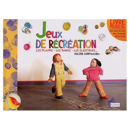 Jeux De Récréation - Les Ploums, Les Rondes, Les Élastiques