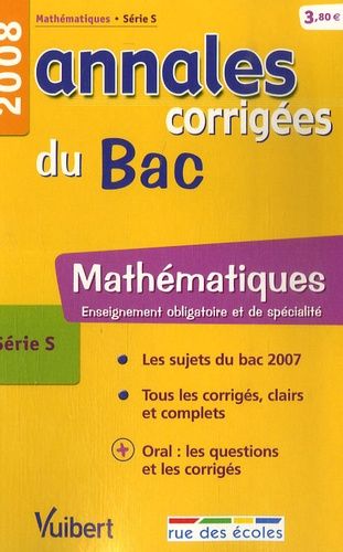 Mathématiques Série S - Annales Corrigées Du Bac - Edition 2008