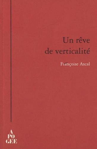 Un Rêve De Verticalité