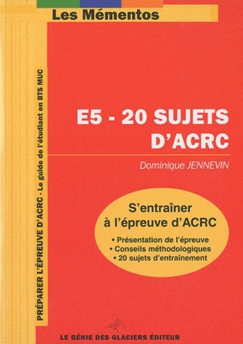 S'entraîner À L'épreuve D'acrc - 20 Sujets D'annales Avec Leur Corrigé