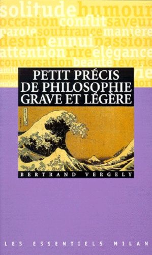 Petit Précis De Philosophie Grave Et Légère