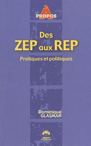 Des Zep Aux Rep - Pratiques Et Politiques