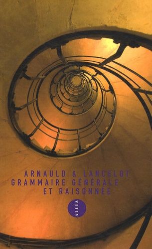 Grammaire Générale Et Raisonnée