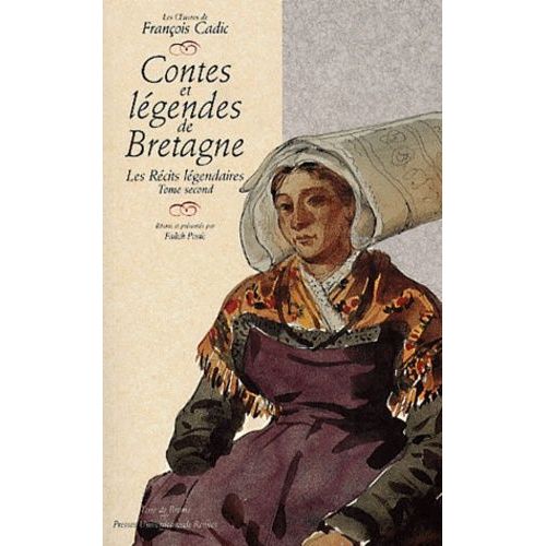 Contes Et Légendes De Bretagne - Tome 2, Les Récits Légendaires