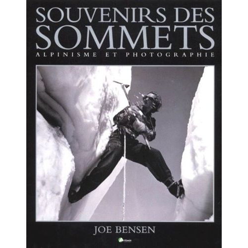 Souvenirs Des Sommets - Alpinisme Et Photographie