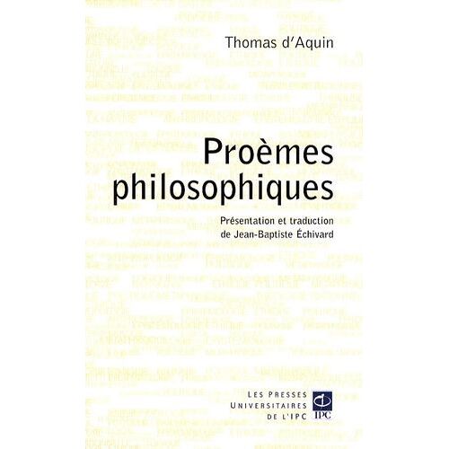 Proèmes Philosophiques - De Saint Thomas D'aquin À Ses Commentaires Des Oeuvres Principales D'aristote