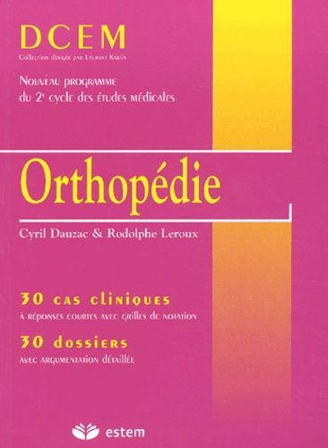 Orthopédie - 30 Cas Cliniques, 30 Dossiers