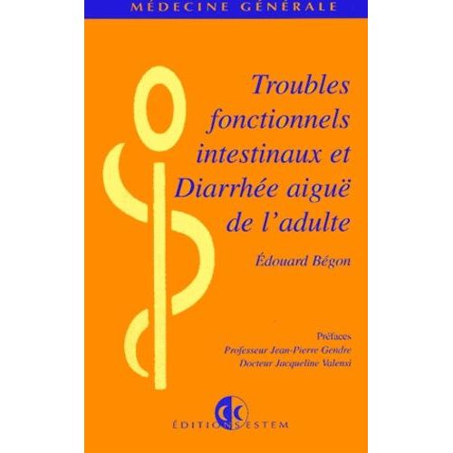 Troubles Fonctionnels Et Diarrhee Aigue De L'adulte