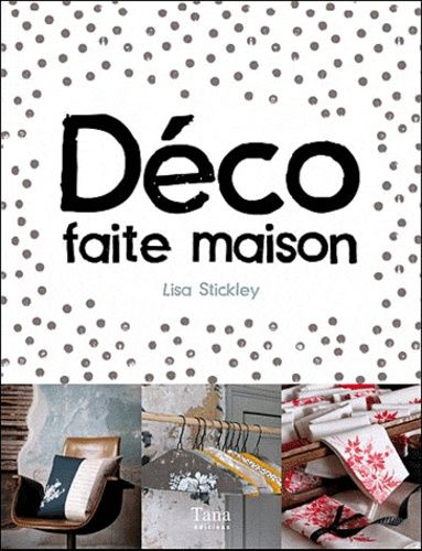 Déco Faite Maison - 30 Idées Couture