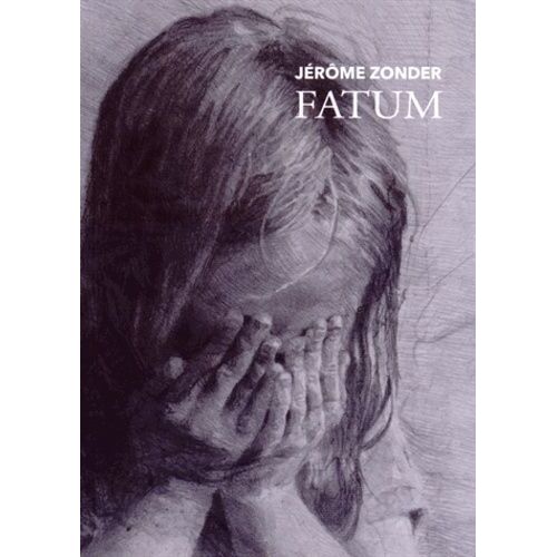 Jérôme Zonder - Fatum