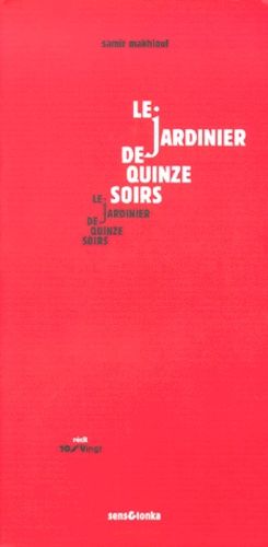 Le Jardinier De Quinze Soirs