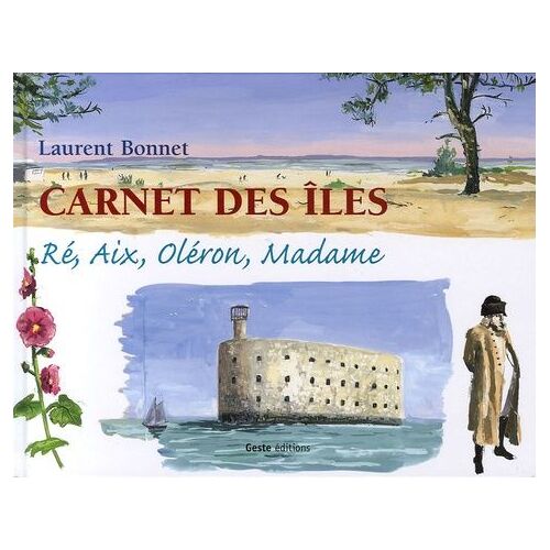Carnet Des Îles - Ré, Aix, Oléron, Madame