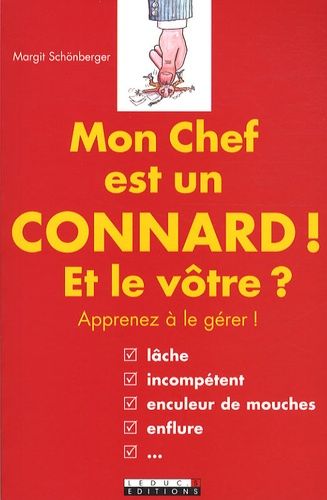 Mon Chef Est Un Connard ! Et Le Vôtre ?