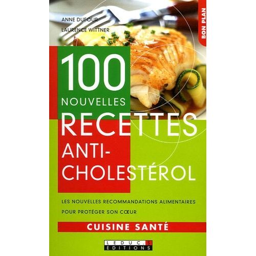 100 Nouvelles Recettes Anti-Cholestérol