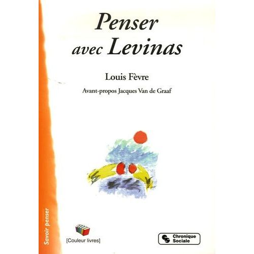 Penser Avec Emmanuel Levinas