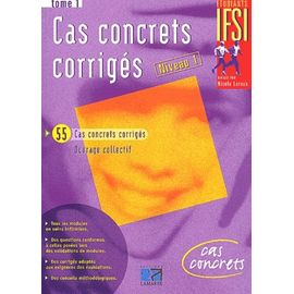 Cas Concrets Corrigés Niveau 1 - Tome 1