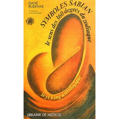 Symboles Sabian - Le Sens Des 360 Degrès Du Zodiaque