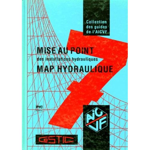 Mise Au Point Des Installations Hydrauliques - Map Hydraulique, Vérifier, Mesurer, Régler Pour La Meilleure Qualité Des Installations De Génie Climatique