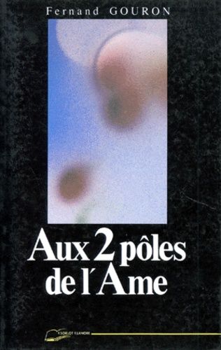 Aux Deux Pôles De L'âme