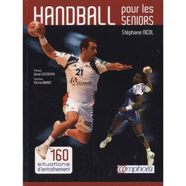 Handball Pour Les Seniors - 160 Situations D'entraînement