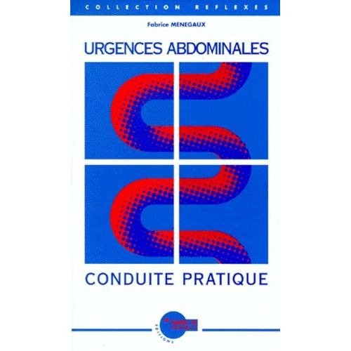 Urgences Abdominales, Conduite Pratique