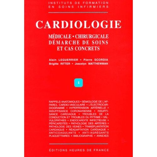 Cardiologie - Médicale, Chirurgicale, Démarche De Soins Et Cas Concrets