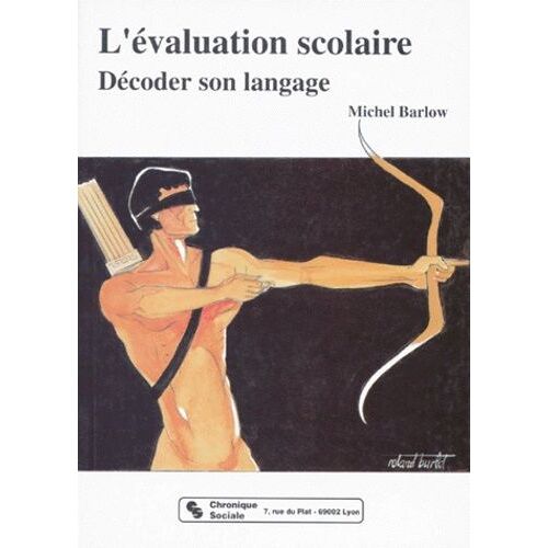 L'evaluation Scolaire - Décoder Son Langage