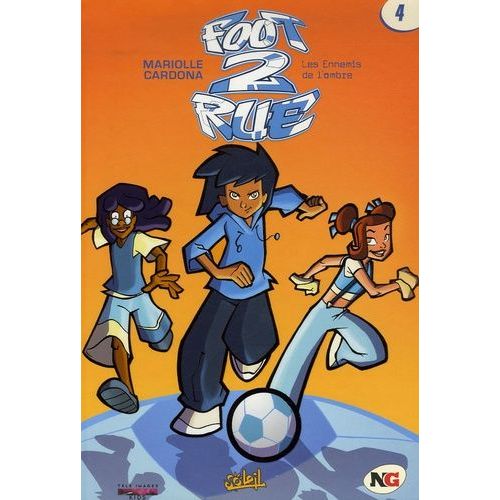 Foot 2 Rue Tome 4 - Les Ennemis De L'ombre