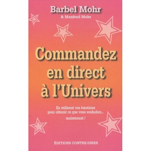 Commandez En Direct À L'univers - La Méthode Mohr