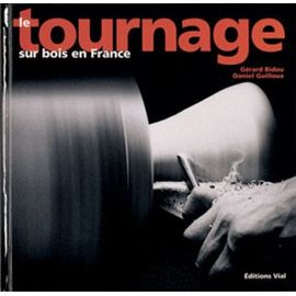 Le Tournage Sur Bois En France