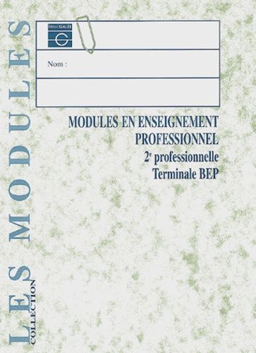Modules En Enseignement Professionnel 2nde Professionnelle/Terminale Bep