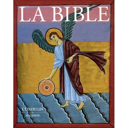 La Bible - Texte De La Bible De Jérusalem, Enluminures Du Vie Au Xiie Siècle