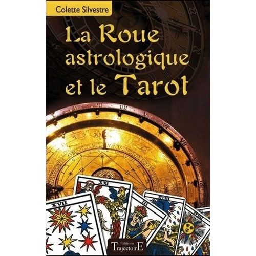 La Roue Astrologique Et Le Tarot