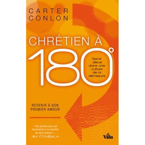Chrétien A 180 ° - Revenir À Son Premier Amour
