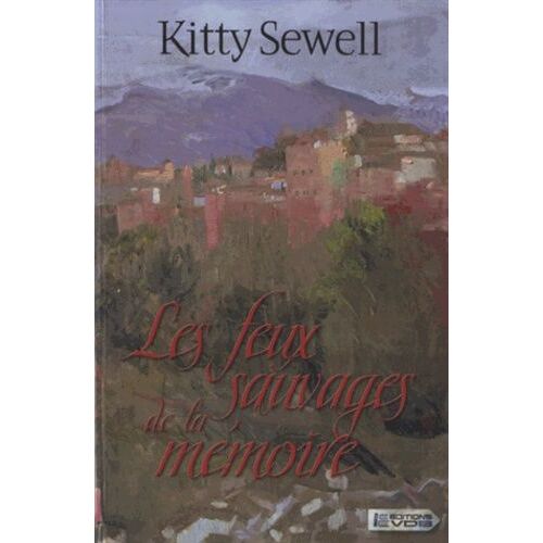 Les Feux Sauvages De La Mémoire