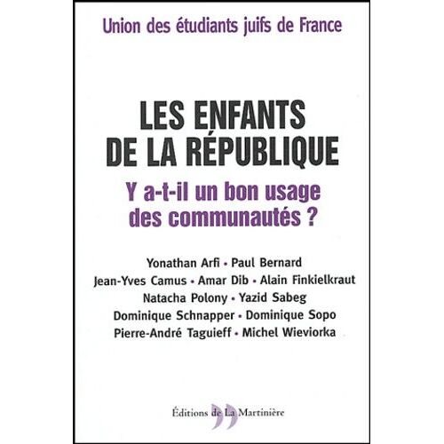 Les Enfants De La République - Y A-T-Il Un Bon Usage Des Communautés ?