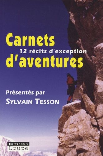 Carnets D'aventures 2007 - Avec La Guilde Européenne Du Raid