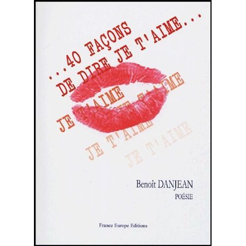 40 Façons De Dire Je T'aime