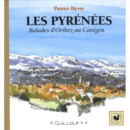 Les Pyrénées - Balades D'orthez Au Canigou