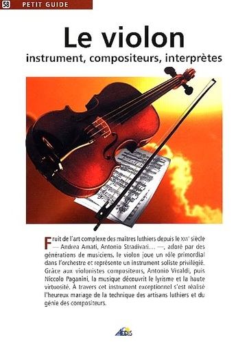 Le Violon - Instrument, Compositeurs, Interprètes
